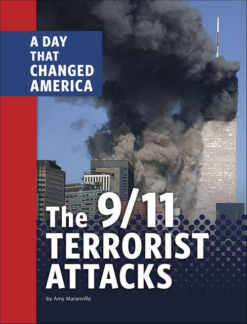 Book cover of The 9/11 Terrorist Attacks (A Day That Changed America)