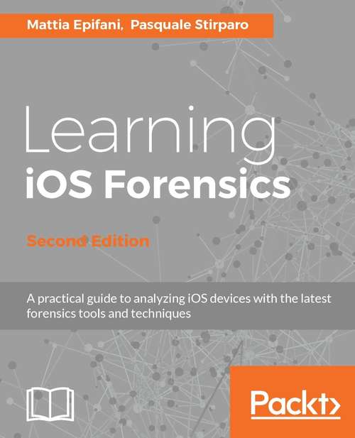 Book cover of Learning iOS Forensics - Second Edition