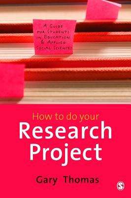 How to do Your Research Project: A Guide for Students in Education and Applied Social Sciences