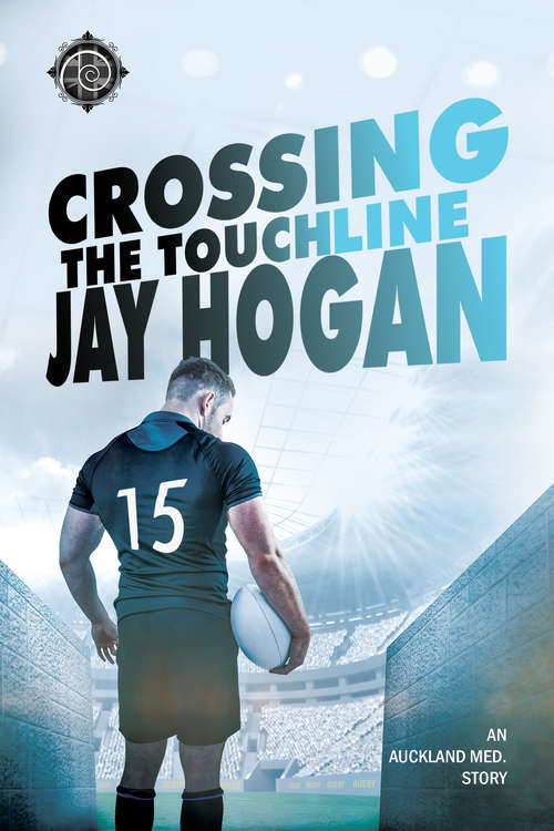 Book cover of Crossing the Touchline (Auckland Med. #2)