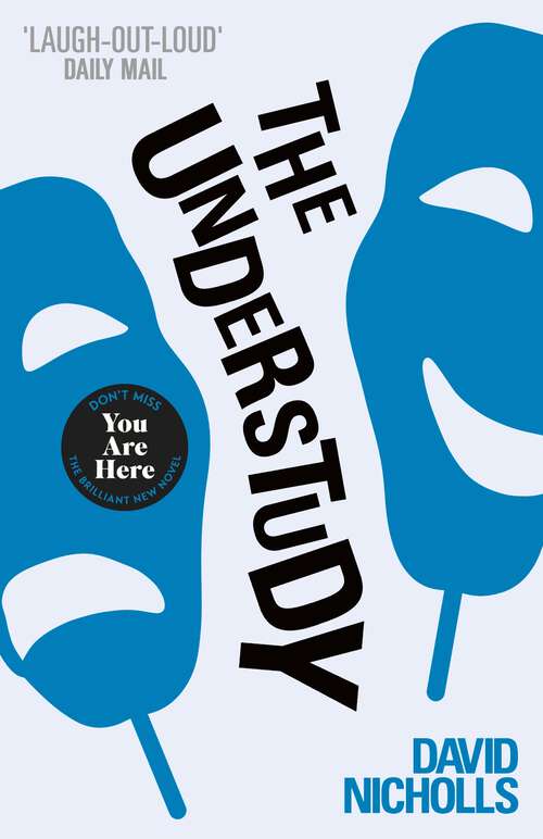 Book cover of The Understudy: A comic masterpiece by the author of ONE DAY