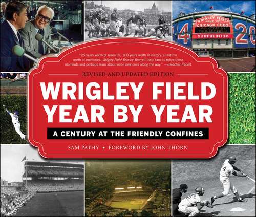 Book cover of Wrigley Field Year by Year: A Century at the Friendly Confines