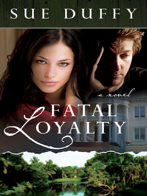 Book cover of Fatal Loyalty: A Novel