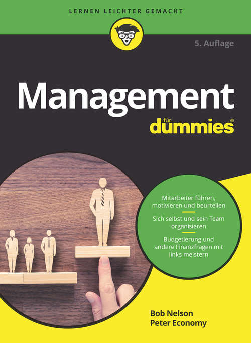 Management für Dummies: Mitarbeiter, Teams Und Unternehmen Gekonnt Führen (Für Dummies)