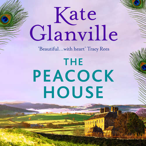 Book cover of The Peacock House: Escape to the stunning scenery of North Wales in this poignant and heartwarming tale of love and family secrets