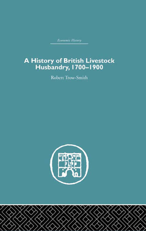 Book cover of A History of British Livestock Husbandry, 1700-1900