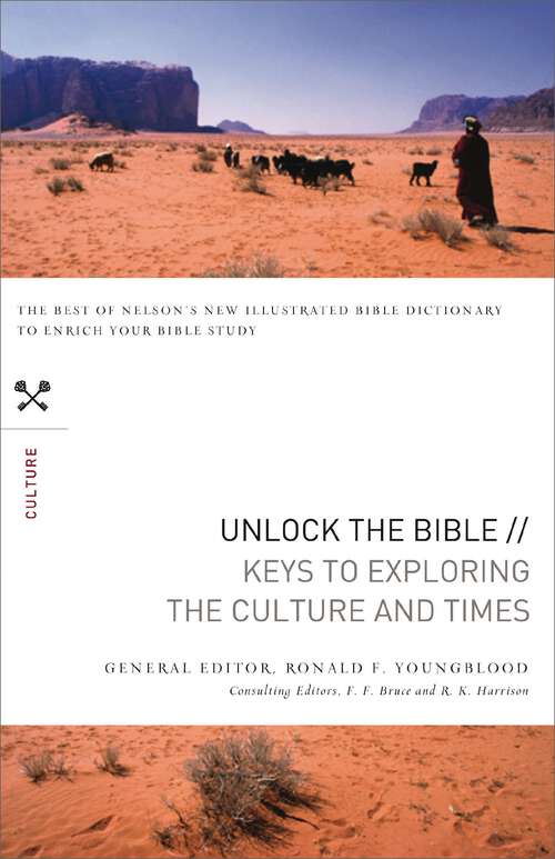Book cover of Unlock the Bible: Keys to Exploring the Culture & Times