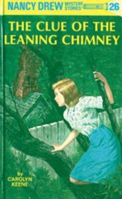 Book cover of The Clue of the Leaning Chimney (Nancy Drew #26)