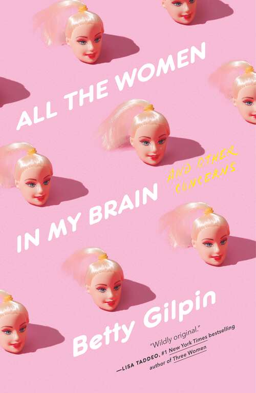 Book cover of All the Women in My Brain: And Other Concerns