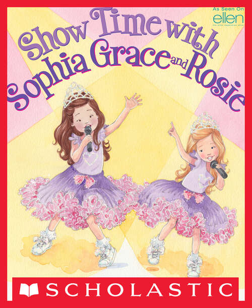Book cover of Show Time With Sophia Grace and Rosie