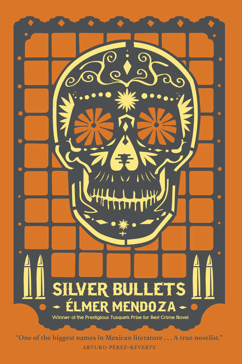 Book cover of Silver Bullets (A\lefty Mendieta Novel Ser. #1)