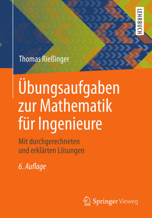 Book cover of Übungsaufgaben zur Mathematik für Ingenieure: Mit durchgerechneten und erklärten Lösungen