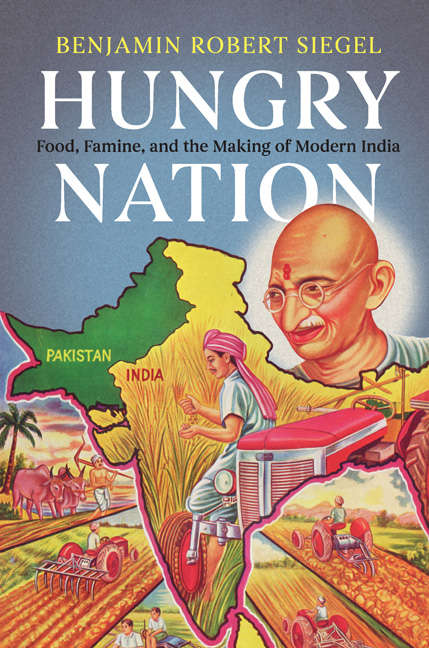 Book cover of Hungry Nation: Food, Famine, And The Making Of Modern India