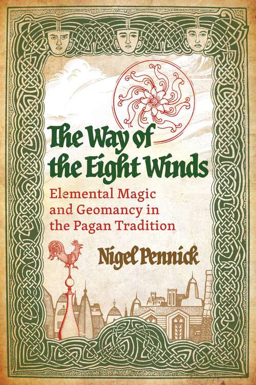 Book cover of The Way of the Eight Winds: Elemental Magic and Geomancy in the Pagan Tradition