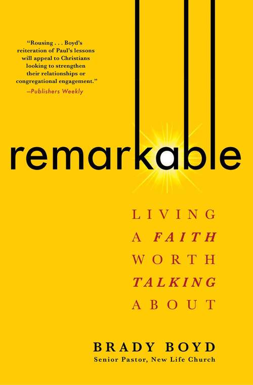 Book cover of Remarkable: Living a Faith Worth Talking About