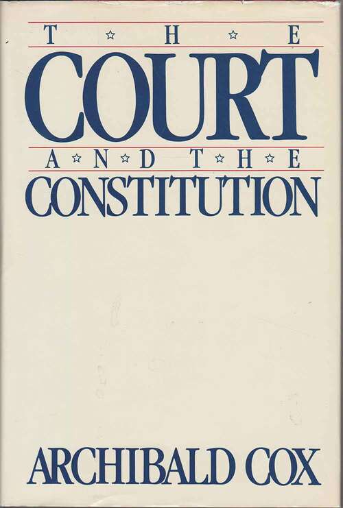 Book cover of The Court And The Constitution