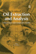 Oil Extraction and Analysis: Critical Issues and Competitive Studies