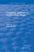 A Systems Approach to Conservation Tillage