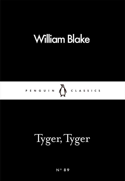 Book cover of Tyger, Tyger (Penguin Little Black Classics)