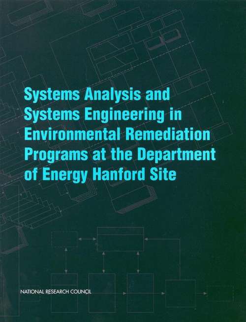 Book cover of Systems Analysis and Systems Engineering in Environmental Remediation Programs at the Department of Energy Hanford Site