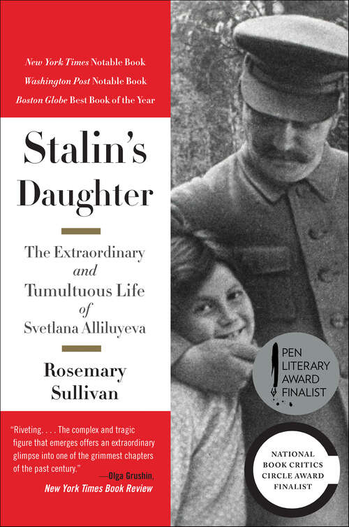 Book cover of Stalin's Daughter: The Extraordinary and Tumultuous Life of Svetlana Alliluyeva