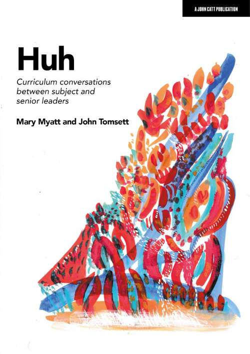 Book cover of Huh: Curriculum conversations between subject and senior leaders