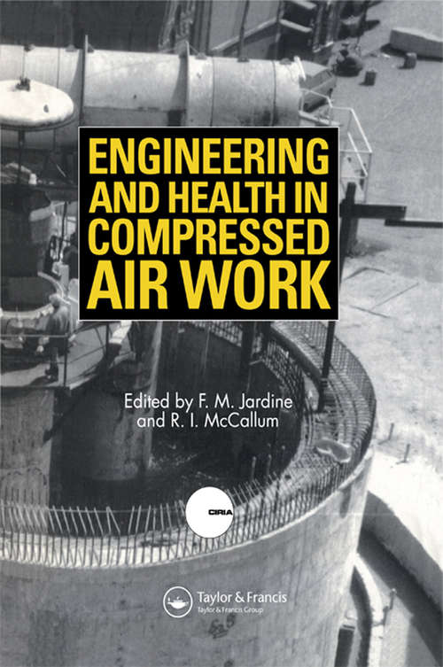 Book cover of Engineering and Health in Compressed Air Work: Proceedings of the International Conference, Oxford, September 1992