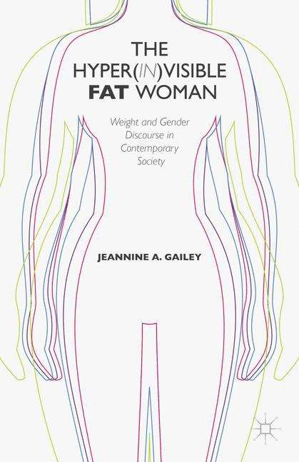 Book cover of The Hyper(in)visible Fat Woman