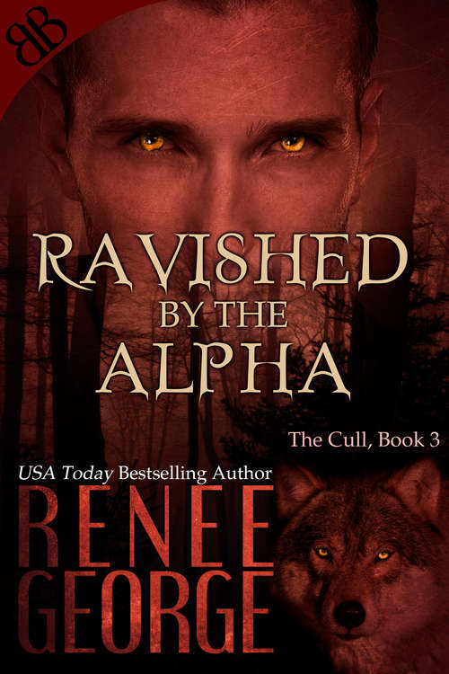 Book cover of Ravished By the Alpha (The\cull Ser. #3)