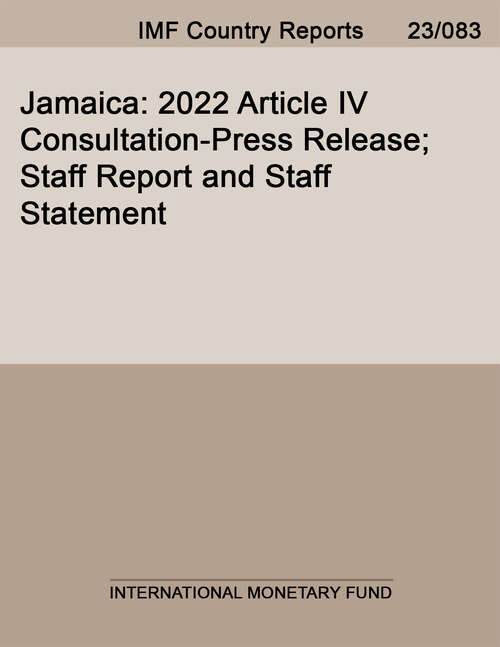 Book cover of Jamaica: 2022 Article IV Consultation-Press Release; Staff Report and Staff Statement