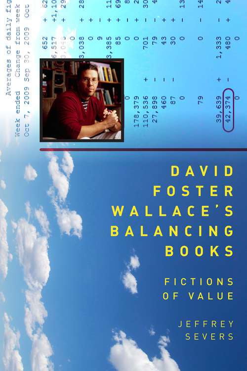 Book cover of David Foster Wallace's Balancing Books: Fictions of Value