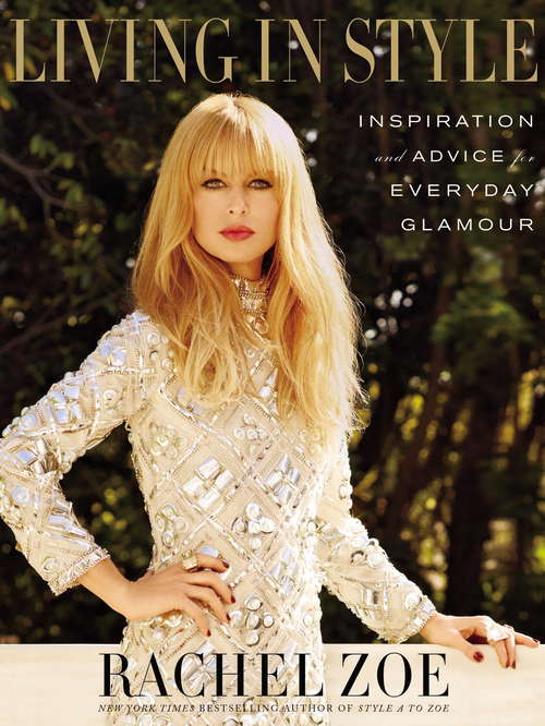 Book cover of Living In Style: Advice and Inspiration for Everyday Glamour