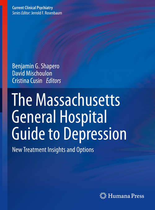 The Massachusetts General Hospital Guide to Depression: New Treatment Insights and Options (Current Clinical Psychiatry)