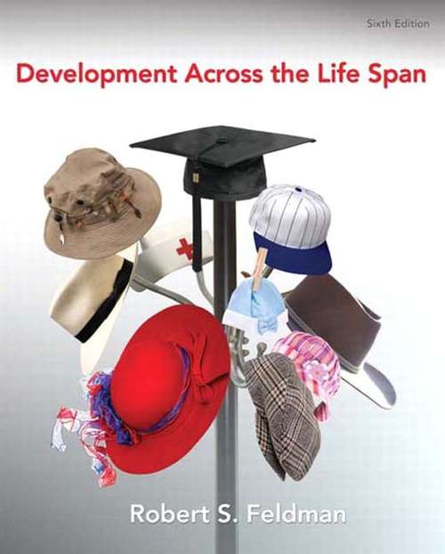 Book cover of Development Across the Life Span (Sixth Edition)