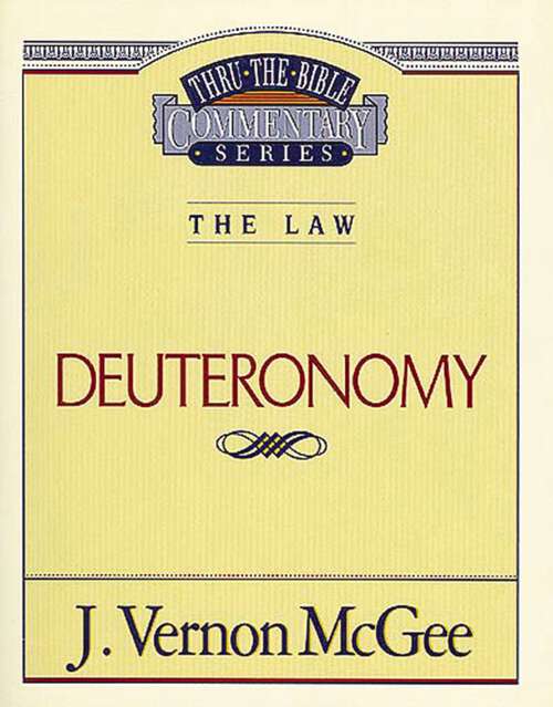Book cover of Thru the Bible Vol. 09: Deuteronomy (Thru the Bible #9)