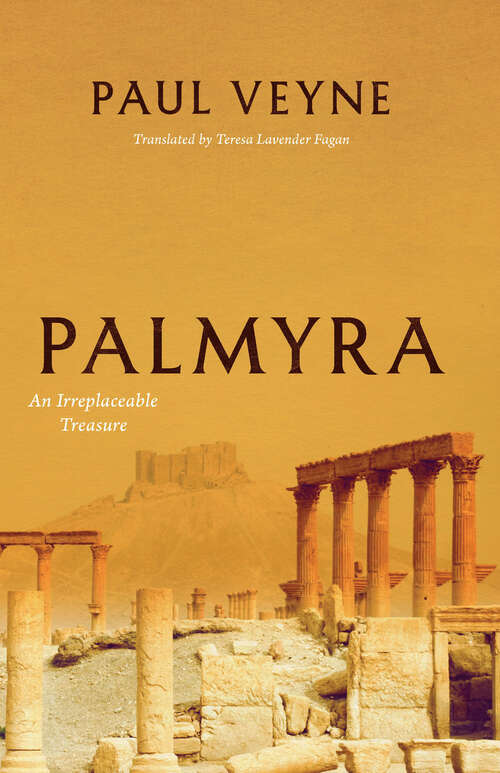 Palmyra: An Irreplaceable Treasure