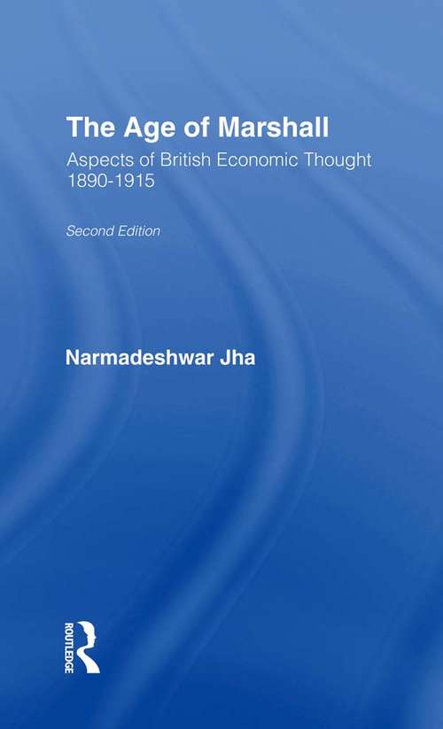 Age of Marshall: Aspects of British Economic Thought