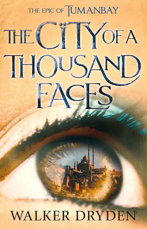 Book cover of The City of a Thousand Faces: A sweeping historical fantasy saga based on the hit podcast Tumanbay