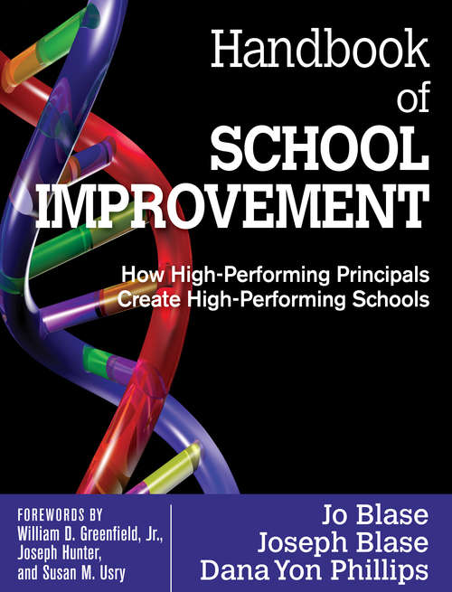 Handbook of School Improvement: How High-Performing Principals Create High-Performing Schools