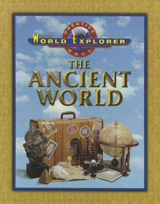 Prentice Hall World Explorer: The Ancient World