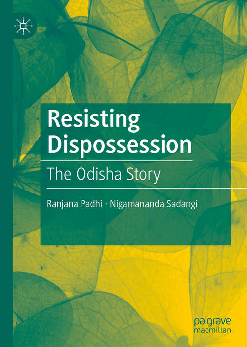 Book cover of Resisting Dispossession: The Odisha Story (1st ed. 2020)