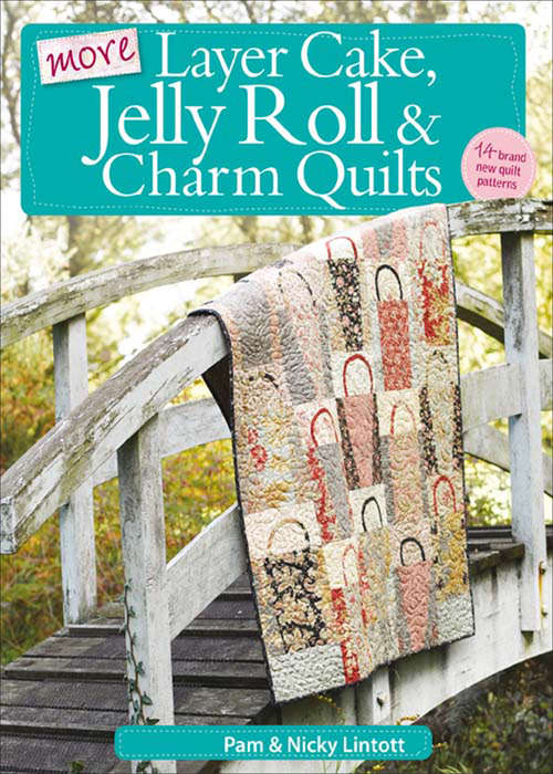 Book cover of More Layer Cake, Jelly Roll and Charm Quilts