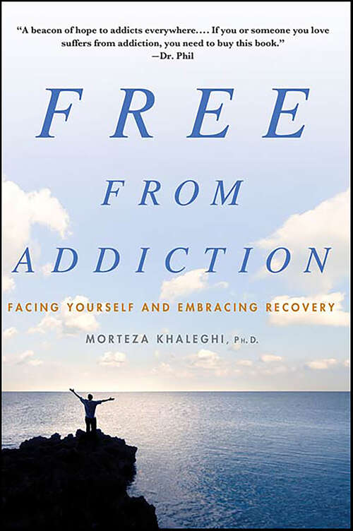 Book cover of Free from Addiction: Facing Yourself and Embracing Recovery