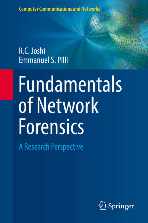 Fundamentals of Network Forensics: A Research Perspective (Computer Communications and Networks)