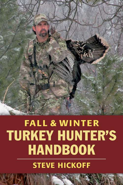 Book cover of Fall & Winter Turkey Hunter's Handbook