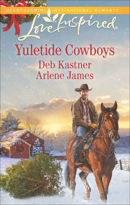 Book cover of Yuletide Cowboys: The Cowboy's Yuletide Reunion The Cowboy's Christmas Gift