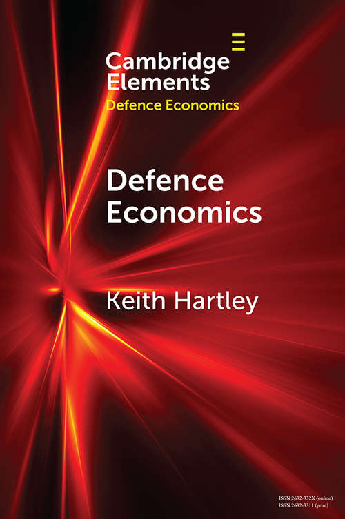 Defence Economics: Achievements and Challenges (Elements in Defence Economics)