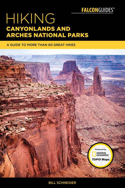 Book cover of Hiking Canyonlands and Arches National Parks: A Guide To More Than 60 Great Hikes (4th Edition)