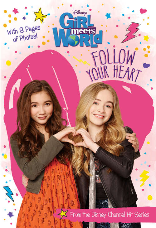 Book cover of Girl Meets World: Follow Your Heart
