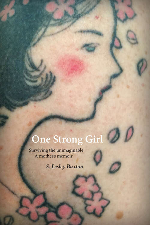 Book cover of One Strong Girl: Surviving the Unimaginable, A Mother's Memoir